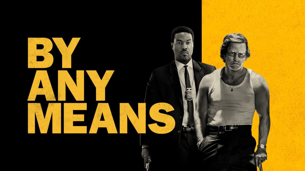 By Any Means: Movie Review & Chaos Explained