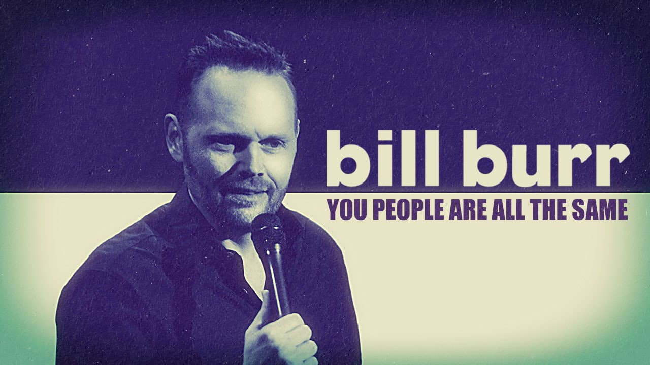 Bill Burr: You People Are All The Same still 7
