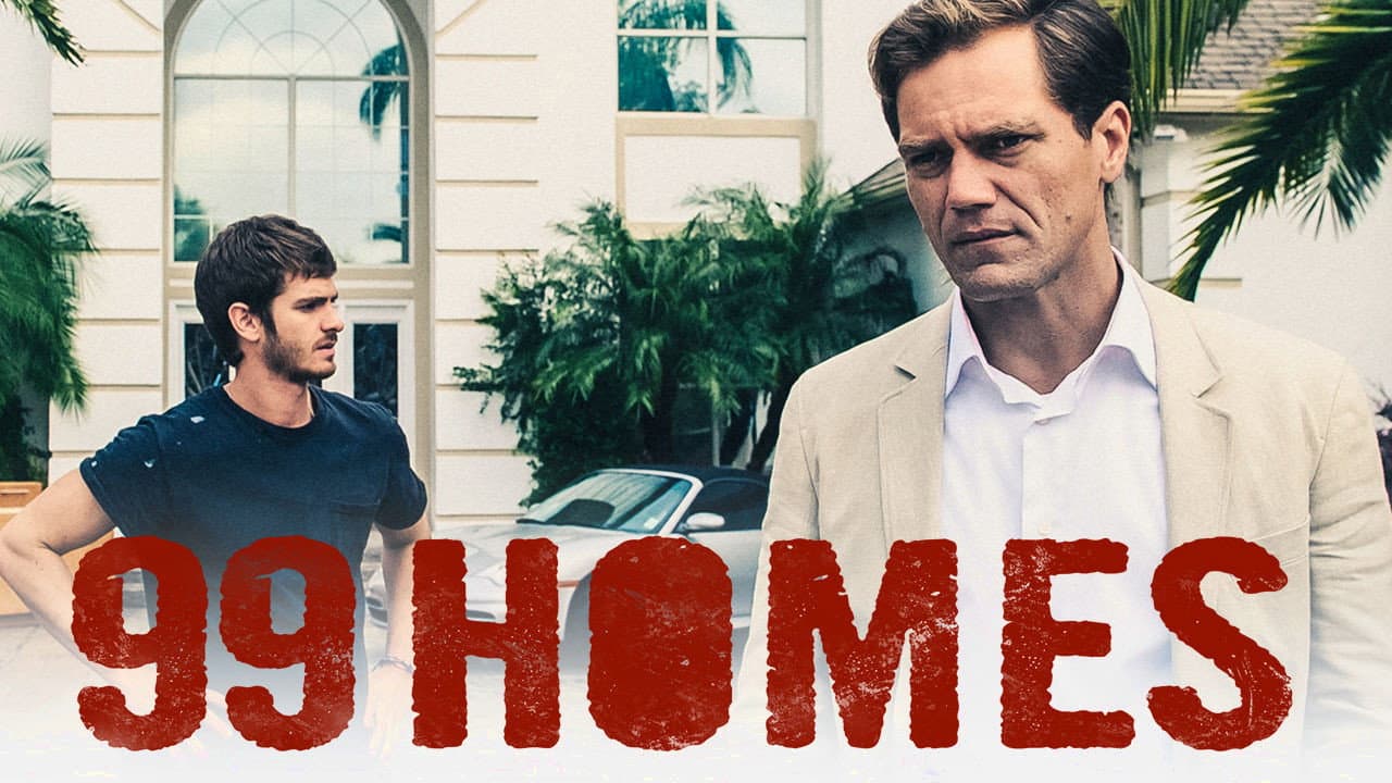 99 Homes still 8