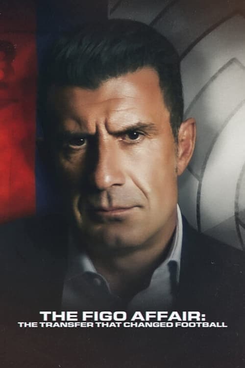 The Figo Affair: The Transfer That Changed Football still 8