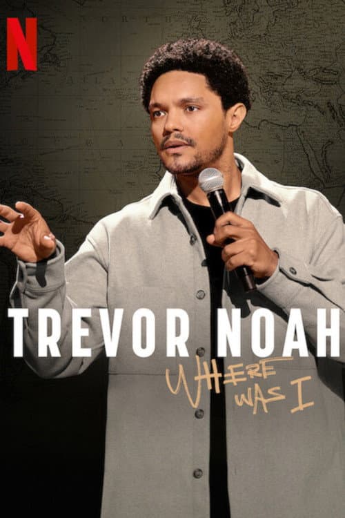 Trevor Noah: Where Was I still 4
