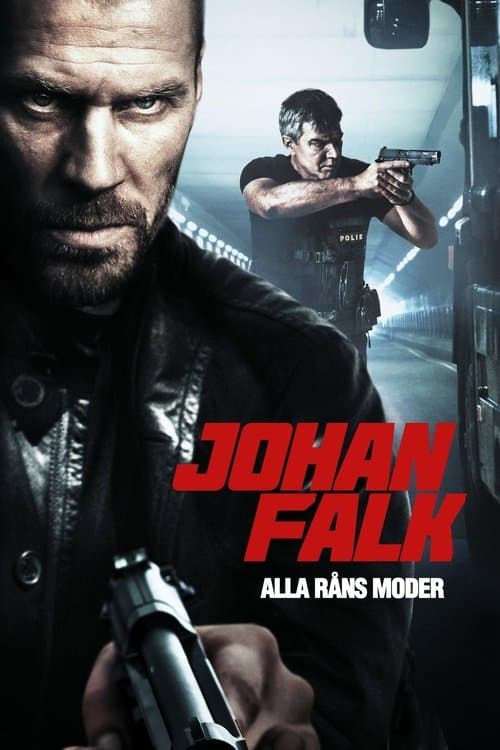 Johan Falk: Alla råns moder still 2