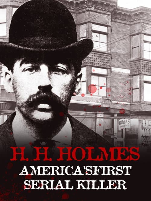H.H. Holmes: America's First Serial Killer still 5