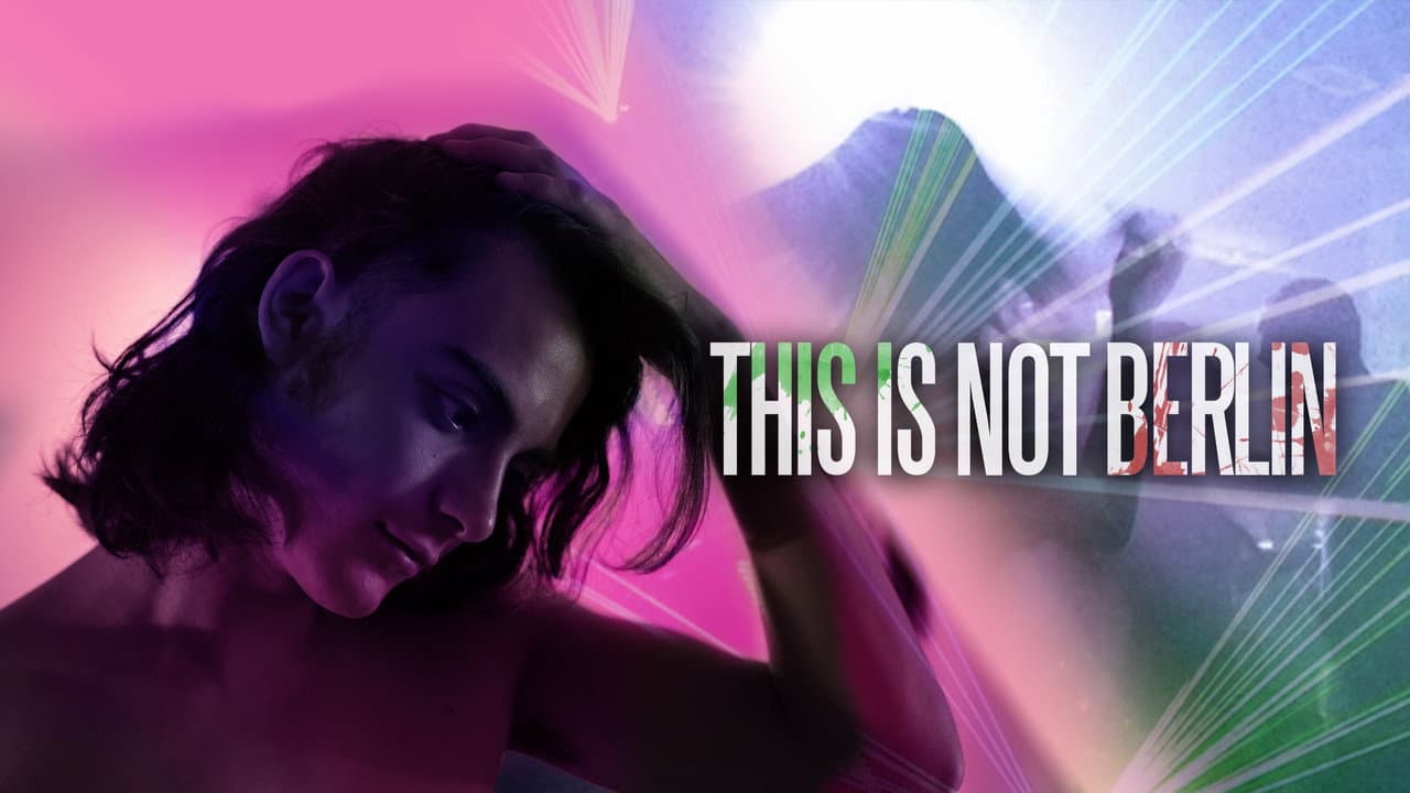 This Is Not Berlin still 1