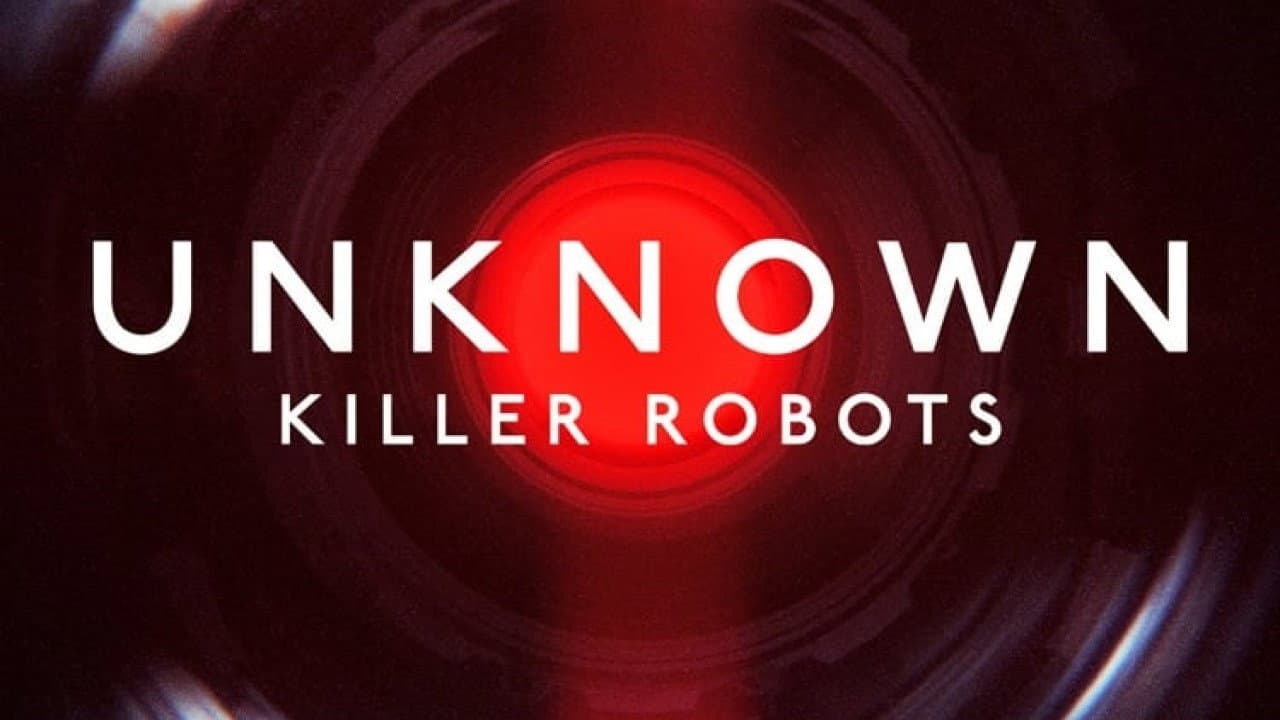 Unknown: Killer Robots still 3