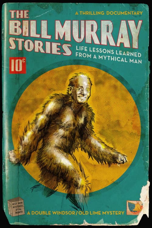 The Bill Murray Stories: Life Lessons Learned from a Mythical Man still 8