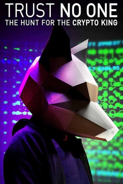 Trust No One: The Hunt for the Crypto King still 7